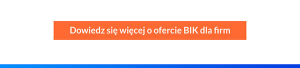 Dowiedz się więcej o ofercie BIK dla firm